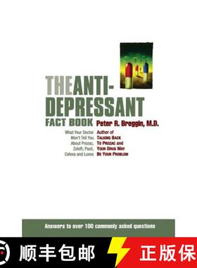 【3-4周达】The Anti-Depressant Fact Book: What Your Doctor Won't Tell You about Prozac, Zoloft, Paxil... [9780738204512]