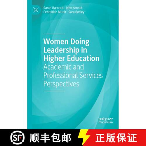 【3-4周达】精装 Women Doing Leadership in Higher Education : Academic and Professional Services Persp... [9783031543647]
