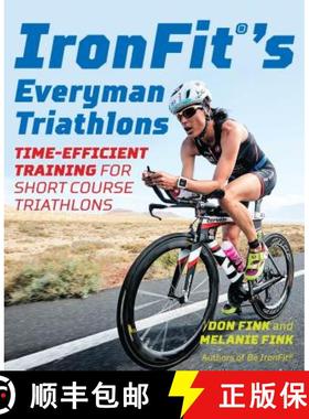 【3-4周达】IronFit's Everyman Triathlons : Time-Efficient Training for Short Course Triathlons [9781493032112]