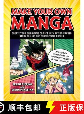 【3-4周达】Make Your Own Manga: Create Your Own Anime Comics with Action-Packed Story Fill-Ins and Bl... [9781507216514]
