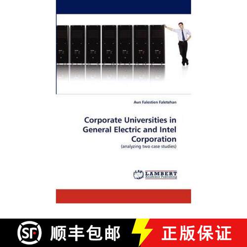 预订 Corporate Universities in General Electric and Intel Corporation [9783844394832]