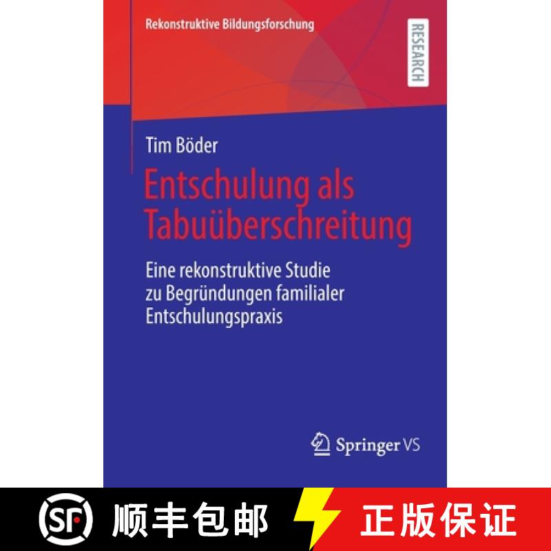 【3-4周达】Entschulung als Tabuüberschreitung : Eine rekonstruktive Studie zu Begründungen familial... [9783658392826]