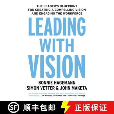 【3-4周达】Leading with Vision: The Leader's Blueprint for Creating a Compelling Vision and Engaging ... [9781473696068]