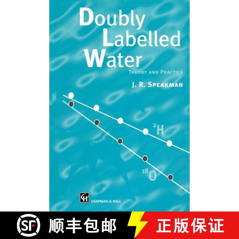 【3-4周达】Doubly Labelled Water: Theory and Practice [9780412637803]