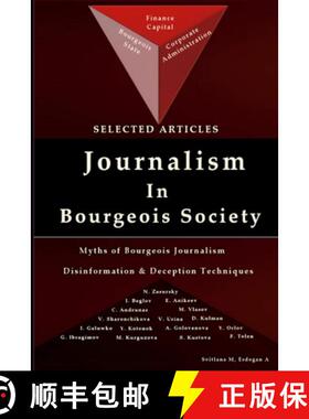 【3-4周达】Journalism in Bourgeois Society: Disinformation and deception techniques, Myths of Bourgeo... [9781387579150]
