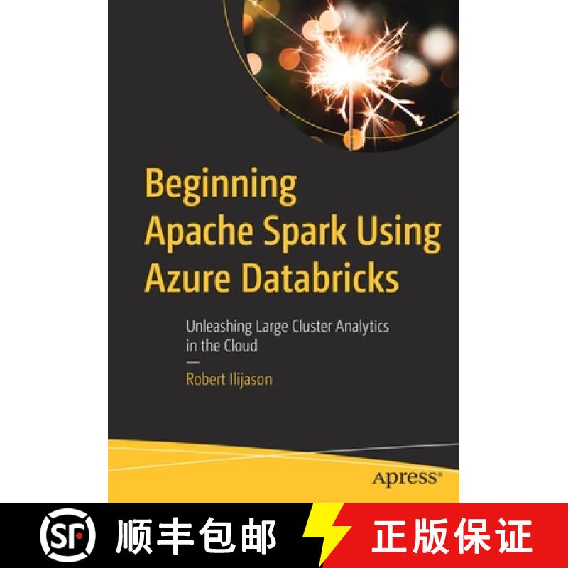 【4周达】Beginning Apache Spark Using Azure Databricks : Unleashing Large Cluster Analytics in the Cloud [9781484257807]