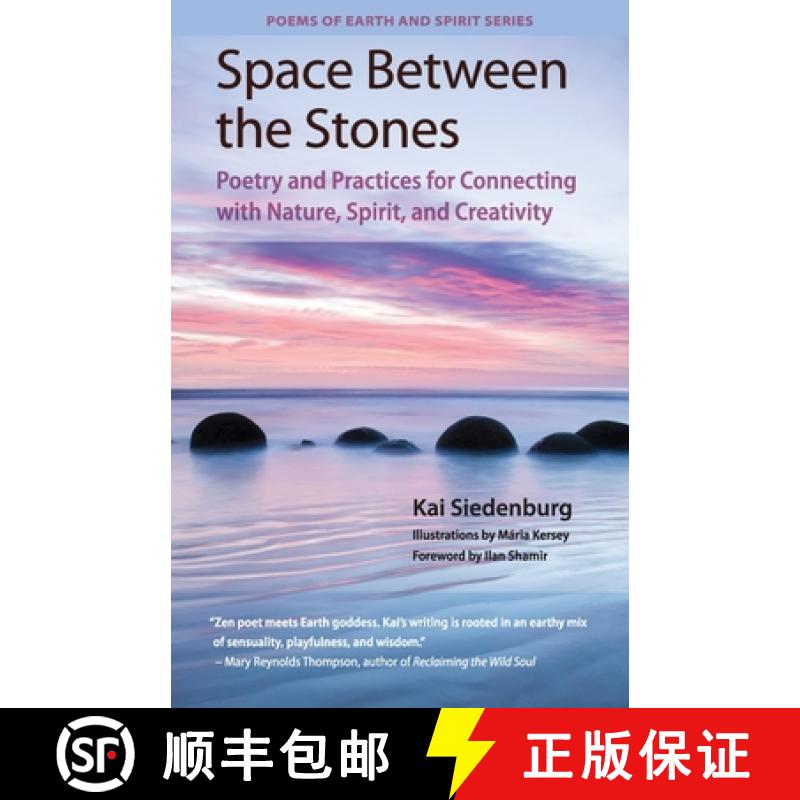 【3-4周达】Space Between the Stones: Poetry and Practices for Connecting with Nature, Spirit, and Cre... [9780578675190]