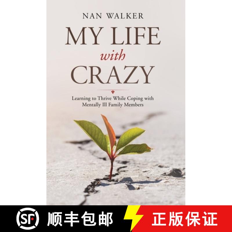 【2-3周达】My Life with Crazy: Learning to Thrive While Coping with Mentally Ill Family Members [9781982258528]