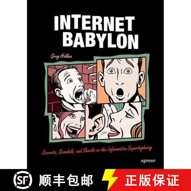 【3-4周达】Internet Babylon: Secrets, Scandals, and Shocks on the Information Superhighway [9781590592991]
