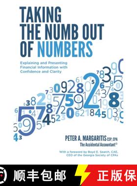 【3-4周达】Taking the Numb Out of Numbers: Explaining and Presenting Financial Information with Confi... [9781948238014]