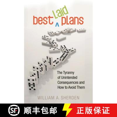 【3-4周达】Best Laid Plans: The Tyranny of Unintended Consequences and How to Avoid Them [9780313385315]