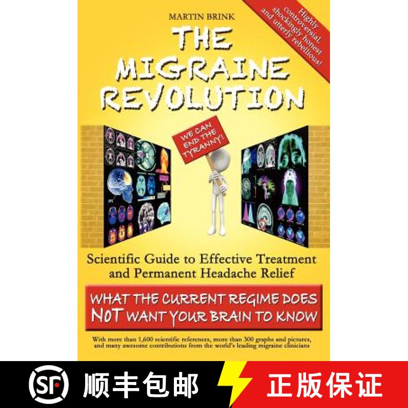 【3-4周达】Migraine Revolution: We Can End the Tyranny!: Scientific Guide to Effective Treatment and ... [9780987347121]