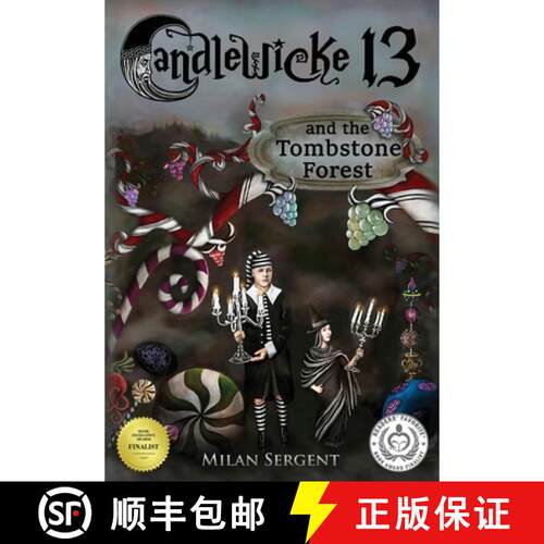 【3-4周达】精装 CANDLEWICKE 13 and the Tombstone Forest: Book Two of the Candlewicke 13 Series [9780999802458]