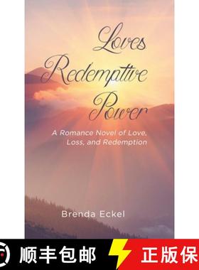 【3-4周达】Loves Redemptive Power: A Romance Novel of Love, Loss, and Redemption [9781662457609]