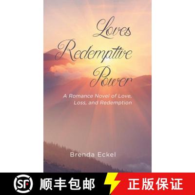 【3-4周达】Loves Redemptive Power: A Romance Novel of Love, Loss, and Redemption [9781662457609]