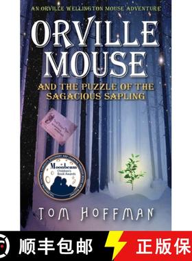 预订 Orville Mouse and the Puzzle of the Sagacious Sapling [9780999463444]