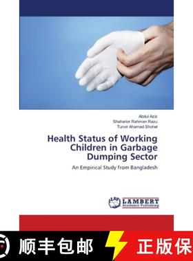 预订 Health Status of Working Children in Garbage Dumping Sector [9783659198632]