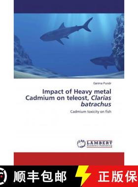 预订 Impact of Heavy metal Cadmium on teleost, Clarias batrachus [9786202523158]