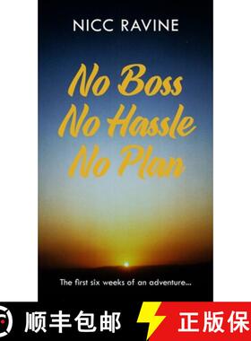【3-4周达】No Boss No Hassle No Plan: The first six weeks of an adventure... [9781835636541]