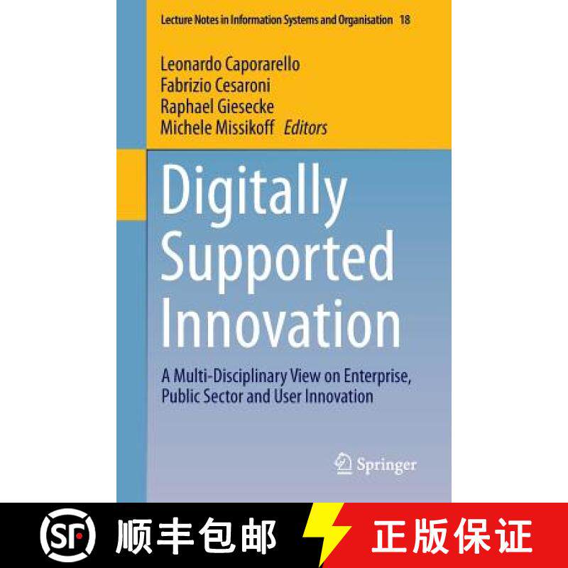 【3-4周达】Digitally Supported Innovation : A Multi-Disciplinary View on Enterprise, Public Sector an... [9783319402642]