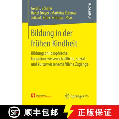 【3-4周达】Bildung in der frühen Kindheit : Bildungsphilosophische, kognitionswissenschaftliche, soz... [9783658250041]