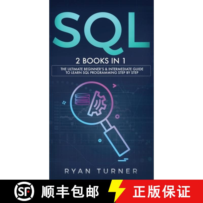 【3-4周达】SQL: 2 books in 1 -  The Ultimate Beginner's & Intermediate Guide to Learn SQL Programming... [9781647710736]