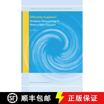 【3-4周达】精装 Differently Academic? : Developing Lifelong Learning for Women in Higher Education [9781402027314]