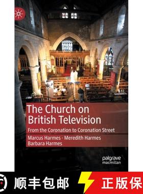 【3-4周达】The Church on British Television: From the Coronation to Coronation Street [9783030381127]