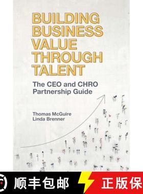 【3-4周达】Building Business Value Through Talent: The CEO and Chro Partnership Guide [9781800431164]