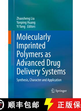 【3-4周达】Molecularly Imprinted Polymers as Advanced Drug Delivery Systems : Synthesis, Character an... [9789811602269]