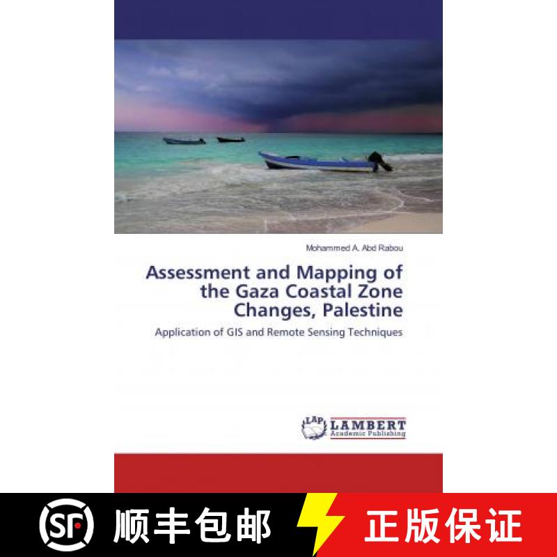 预订 Assessment and Mapping of the Gaza Coastal Zone Changes, Palestine [9786134975940]