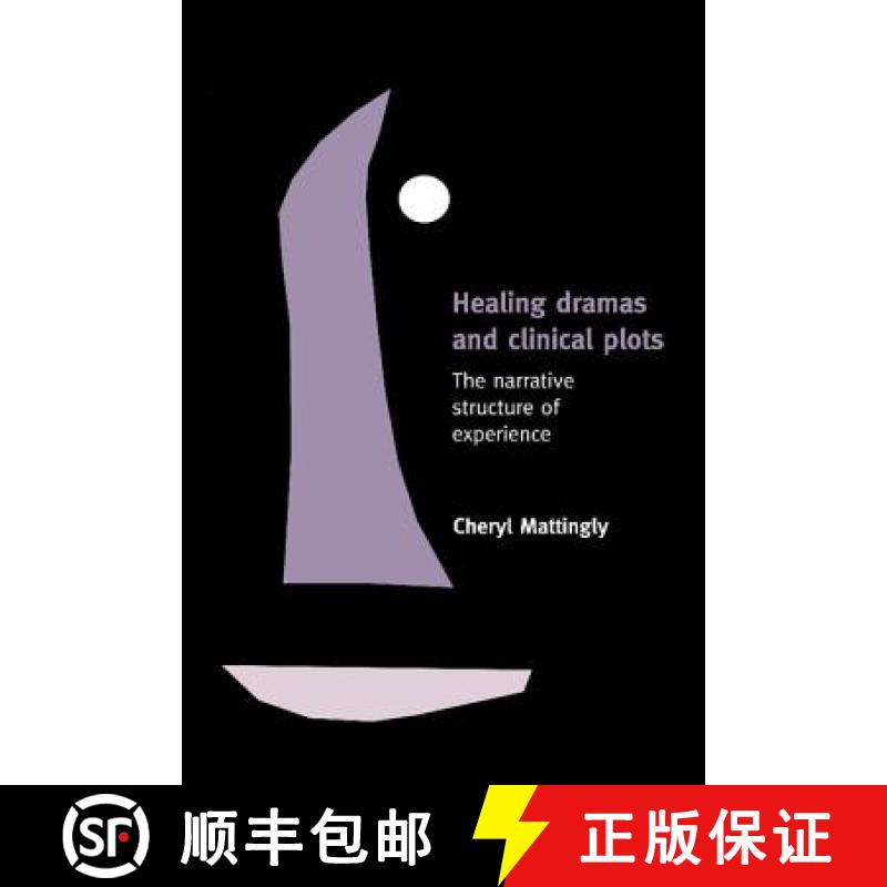 【3-4周达】Healing Dramas and Clinical Plots: The Narrative Structure of Experience [9780521639941]