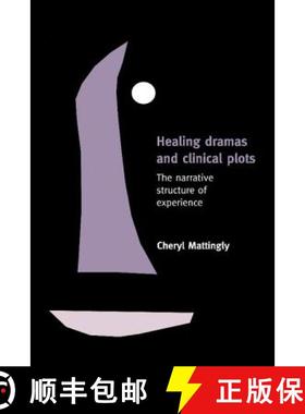 【3-4周达】Healing Dramas and Clinical Plots: The Narrative Structure of Experience [9780521639941]