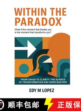 【3-4周达】Within The Paradox: From Chaos to Clarity - The Science of Transformation & Inner Mastery [9798295407024]