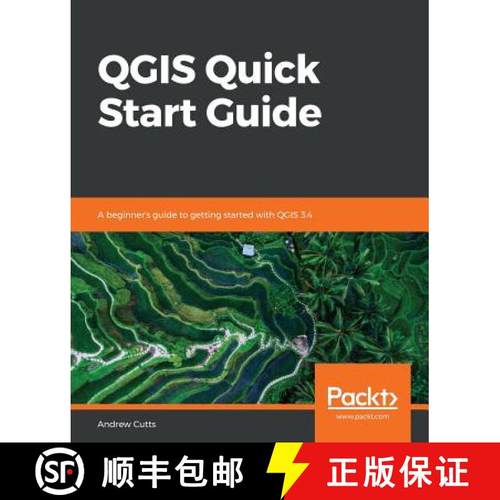 预订 QGIS Quick Start Guide: A beginner's guide to getting started with QGIS 3.4 [9781789341157]