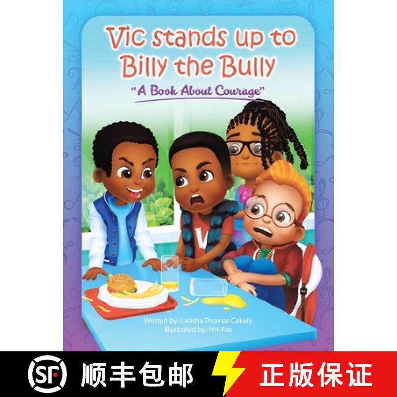 【3-4周达】Vic Stands up to Billy the Bully: A Book About Courage [9781973657828]