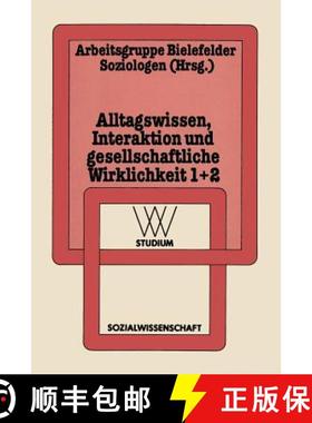 【3-4周达】Alltagswissen, Interaktion und Gesellschaftliche Wirklichkeit : 1: Symbolischer Interaktio... [9783531220543]