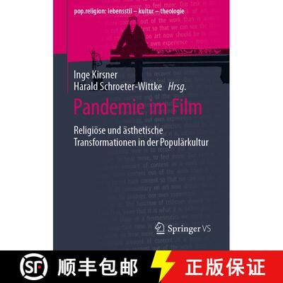 【3-4周达】Pandemie im Film : Religiöse und ästhetische Transformationen in der Populärkultur (1. ... [9783658381264]