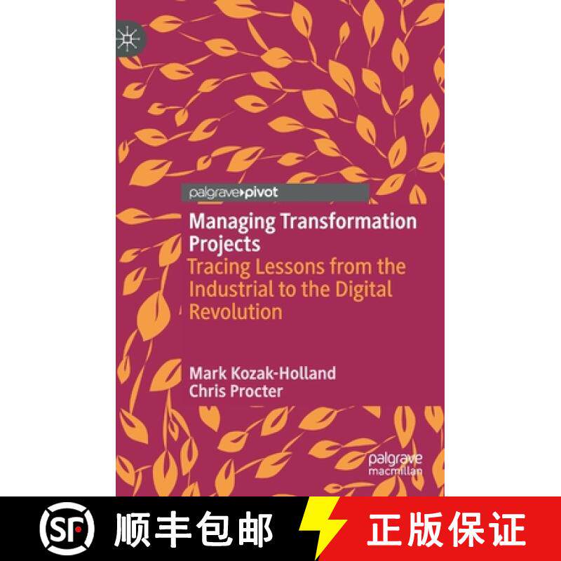 【3-4周达】Managing Transformation Projects : Tracing Lessons from the Industrial to the Digital Revo... [9783030330347]