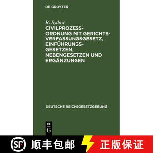 【3-4周达】Civilprozeßordnung mit Gerichtsverfassungsgesetz, Einführungsgesetzen, Nebengesetzen und... [9783112631591]