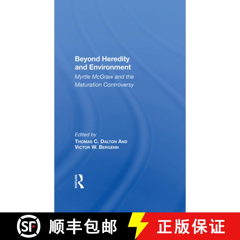 【3-4周达】Beyond Heredity and Environment: Myrtle McGraw and the Maturation Controversy [9780367009090]