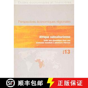 【3-4周达】Regional Economic Outlook, May 2013: Sub-Saharan Africa: Creer une dynamique dans une econ... [9781484345030]