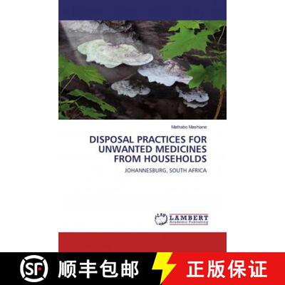 预订 DISPOSAL PRACTICES FOR UNWANTED MEDICINES FROM HOUSEHOLDS [9786139997251]