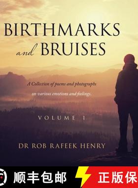 【3-4周达】Birthmarks and Bruises: A Collection of Poems and Photographs on Various Emotions and Feel... [9781665715126]