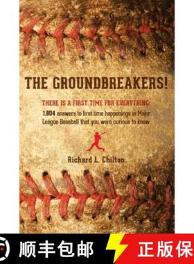 预订 The Groundbreakers! (There Is a First Time for Everything: 1,804 Answers to First Time Happening... [9780988959538]