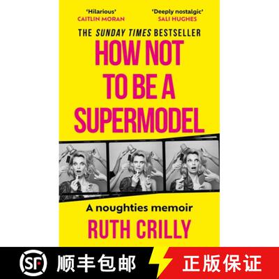 【3-4周达】How Not to be a Supermodel: A noughties memoir [9781788709255]