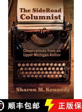 预订 The SideRoad Columnist: Observations from an Upper Michigan Author [9781615997367]