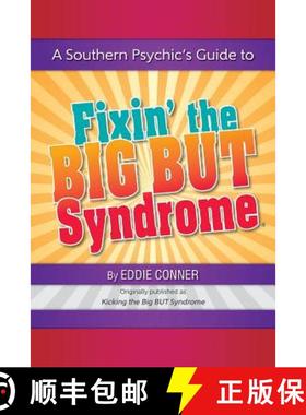 【3-4周达】A Southern Psychic's Guide to Fixin' the BIG BUT Syndrome: originally published as Kicking... [9780997260021]