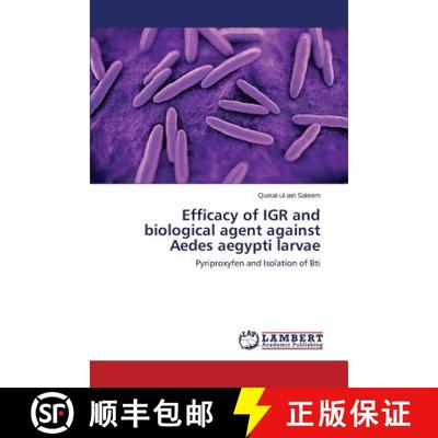 预订 Efficacy of Igr and Biological Agent Against Aedes Aegypti Larvae [9783659535468]