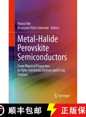 【3-4周达】Metal-Halide Perovskite Semiconductors : From Physical Properties to Opto-electronic Devic... [9783031268915]